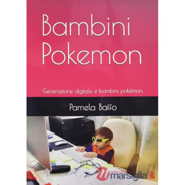 Bambini Pokemon. Generazione digitale e bambini pokémon