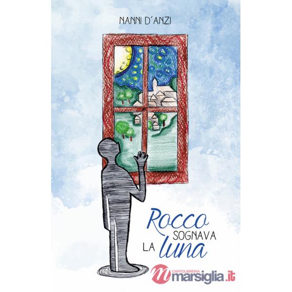 Rocco sognava la luna