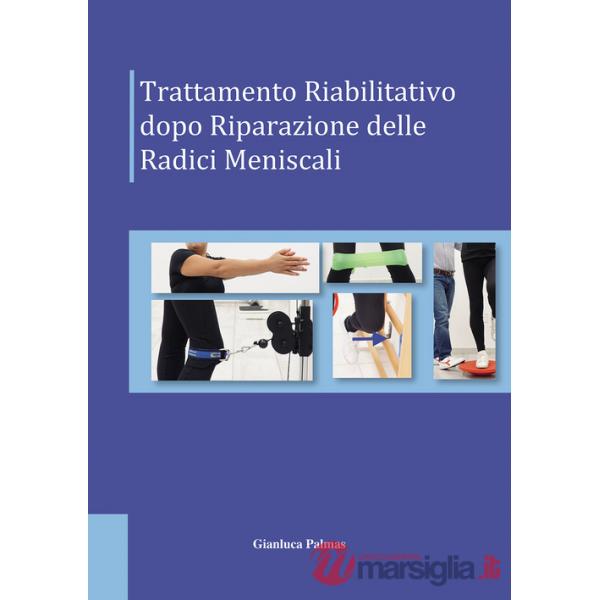 Trattamento riabilitativo dopo riparazione delle radici meniscali
