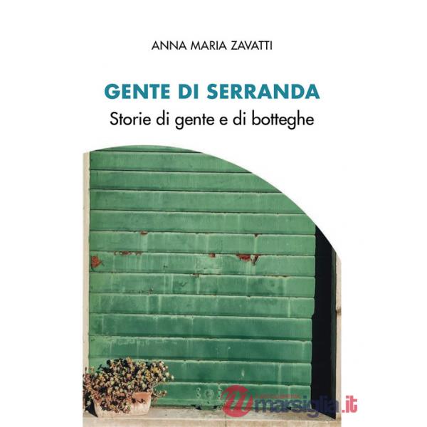 Gente di serranda. Storie di gente e di botteghe