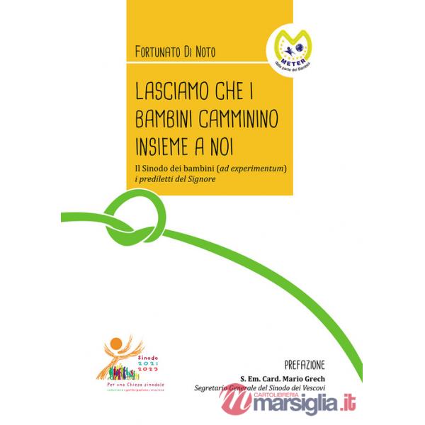 Lasciamo che i bambini camminino insieme a noi. Il Sinodo dei bambini (ad experimentum) i prediletti del Signore