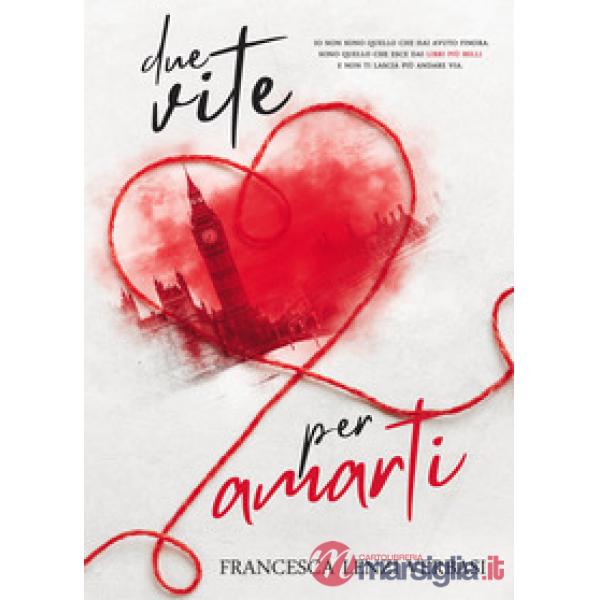 Due vite per amarti
