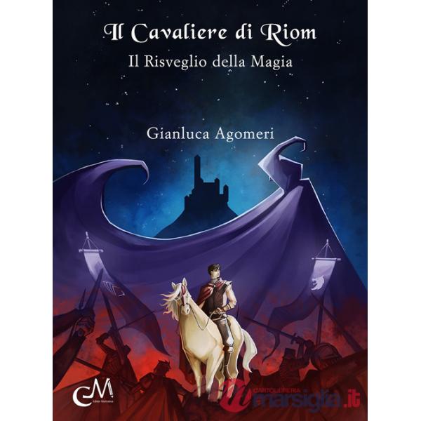 Cavaliere di Riom. Il risveglio della magia (Il)