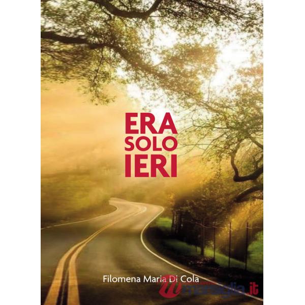 Era solo ieri