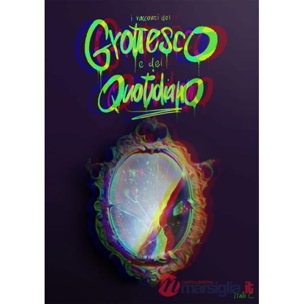 Racconti del grottesco e del quotidiano (I)