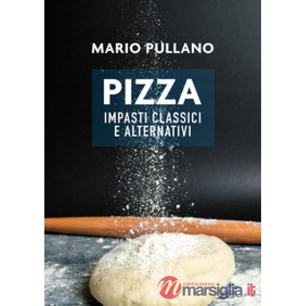 Pizza: impasti classici e alternativi