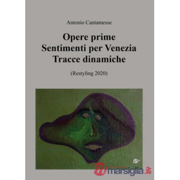 Opere prime. Sentimenti per Venezia, Tracce dinamiche (Restyling 2020)