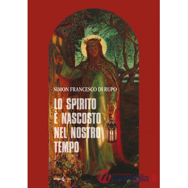 Spirito è nascosto nel nostro tempo (Lo)