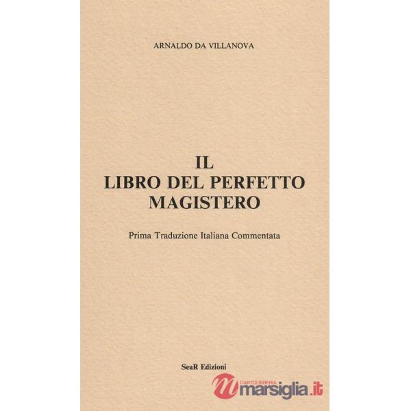 Libro del perfetto magistero (Il)