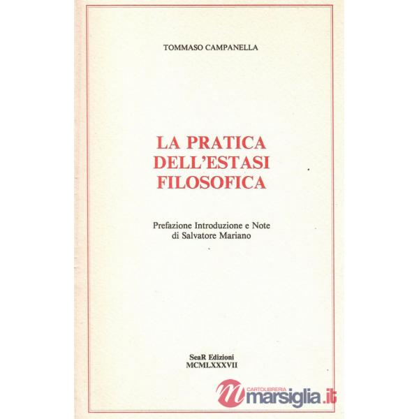 Pratica dell'estasi filosofica (La)