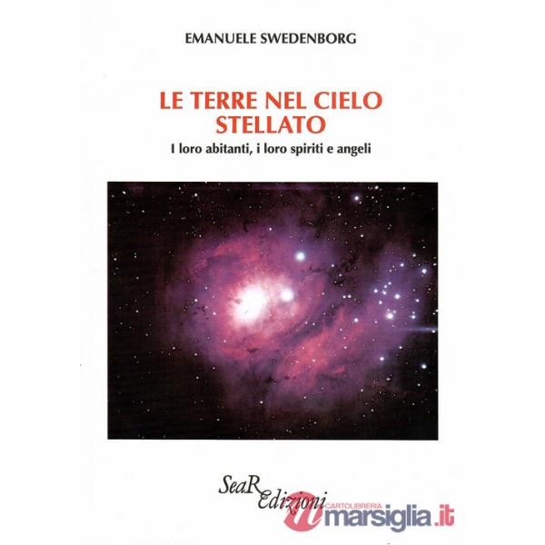 Terre nel cielo stellato. I loro abitanti, i loro spiriti e angeli (Le)
