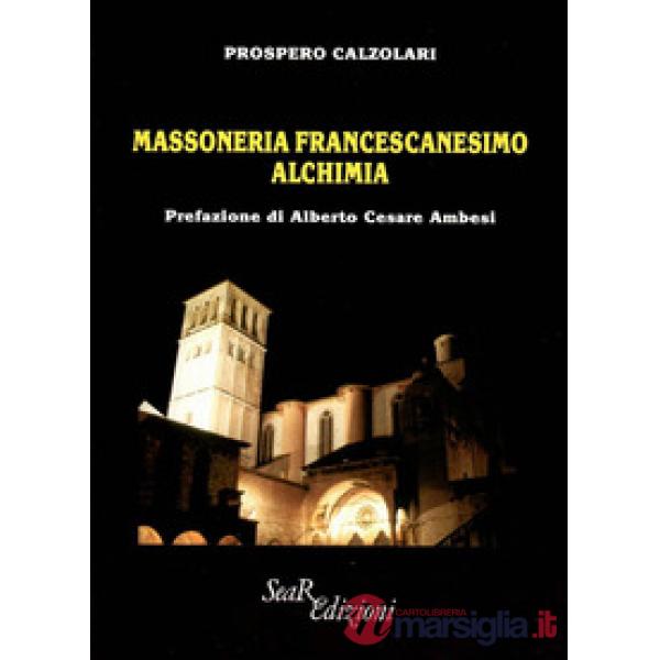 Massoneria francescanesimo alchimia