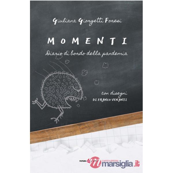 Momenti. Diario di bordo della pandemia
