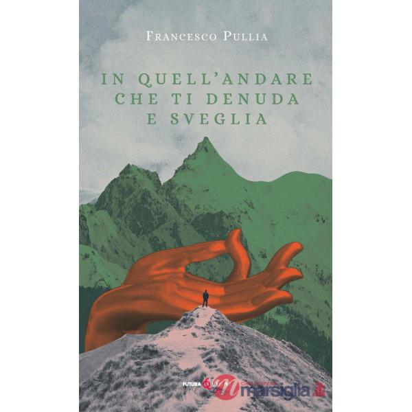In quell'andare che ti denuda e sveglia