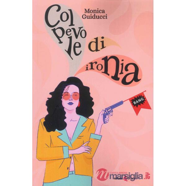 Colpevole di ironia