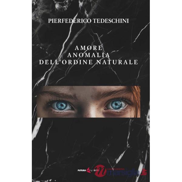 Amore anomalia dell'ordine naturale