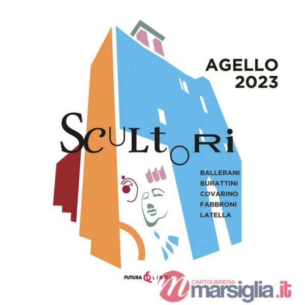 Scultori: Ballerani, Burattini, Covarino, Fabbroni, Latella. Agello 2023