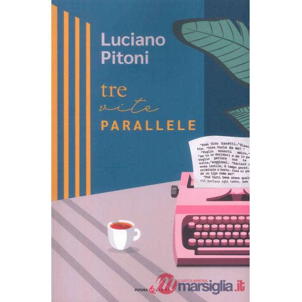 Tre vite parallele