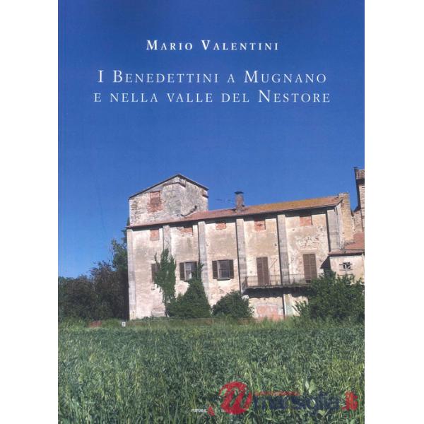 Benedettini a Mugnano e nella Valle del Nestore (I)
