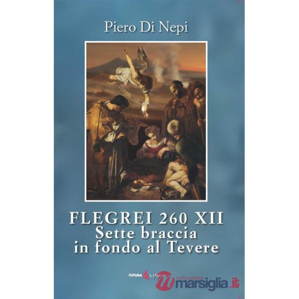 Flegrei 260 XII. Sette Braccia in fondo al Tevere