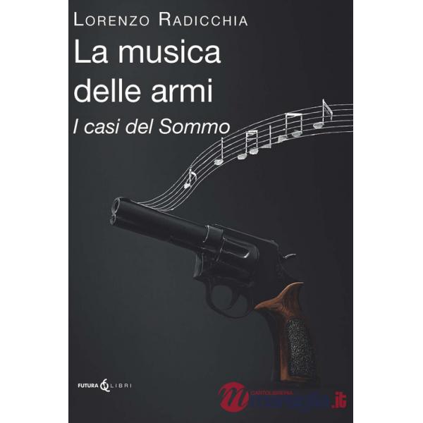 Musica delle armi. I casi del Sommo (La)