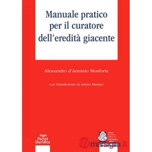 Manuale pratico per il curatore dell'eredità giacente