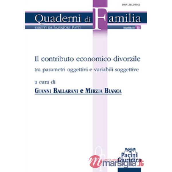 Il contributo economico divorzile. Tra parametri oggettivi e variabili soggettive