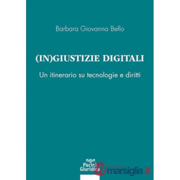 (In) giustizia digitale. Un itinerario su tecnologie e diritti