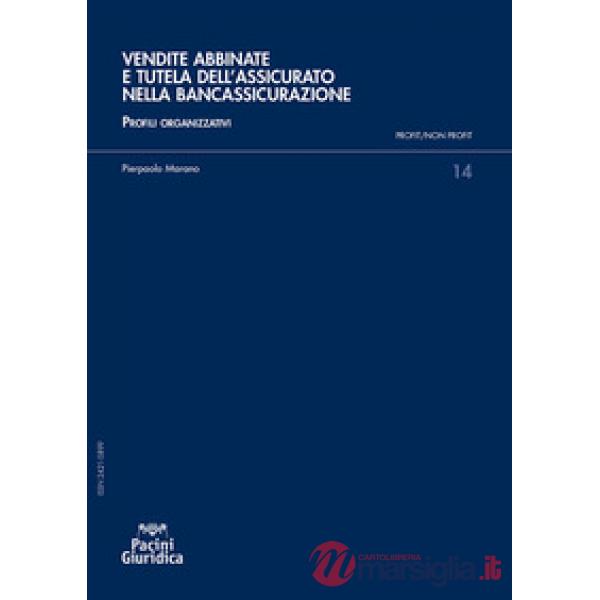 Vendite abbinate e tutela dell'assicurato nella bancassicurazione. Profili organizzativi