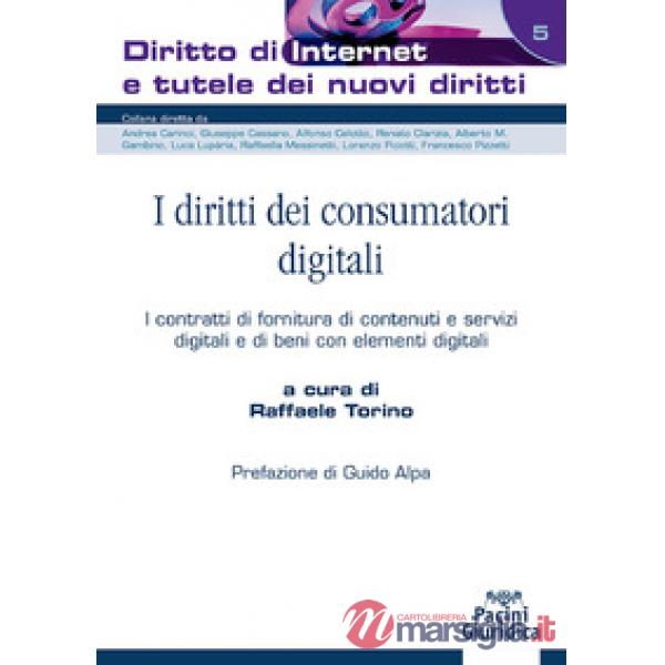 I diritti dei consumatori digitali. I contratti di fornitura di contenuti e servizi digitali e di beni con elementi digitali
