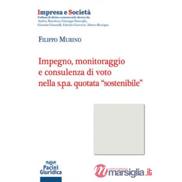 Impegno monitoraggio e consulenza di voto nella s.p.a. quotata «sostenibile»