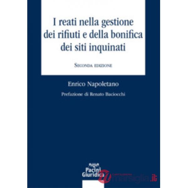 I reati nella gestione dei rifiuti e della bonifica dei siti inquinati