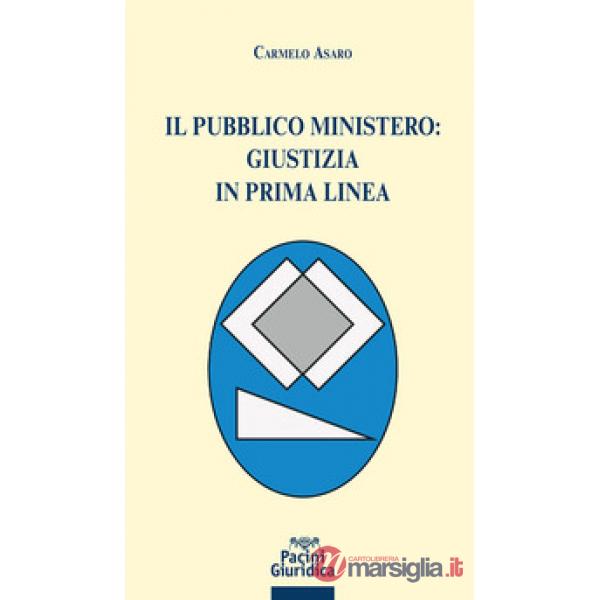 Il pubblico ministero: giustizia in prima linea