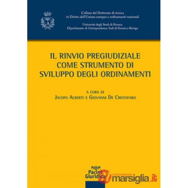 Il rinvio pregiudiziale come strumento di sviluppo degli ordinamenti
