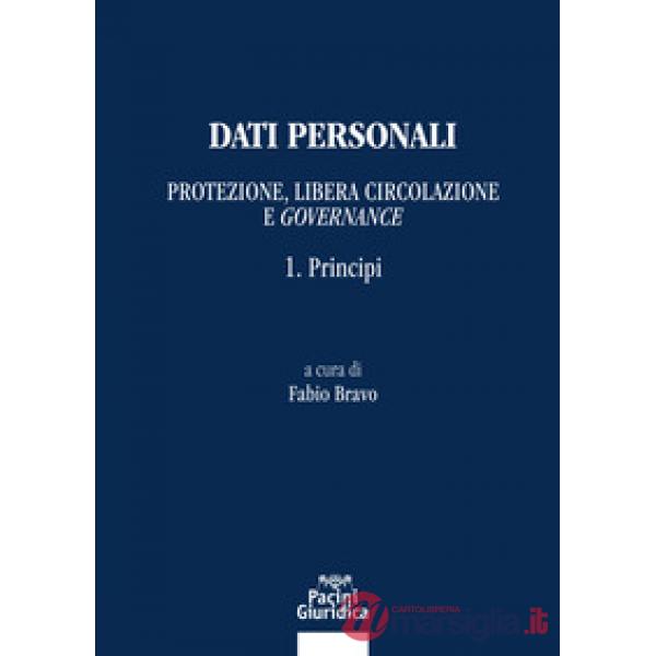 Dati personali. Protezione libera circolazione e governance
