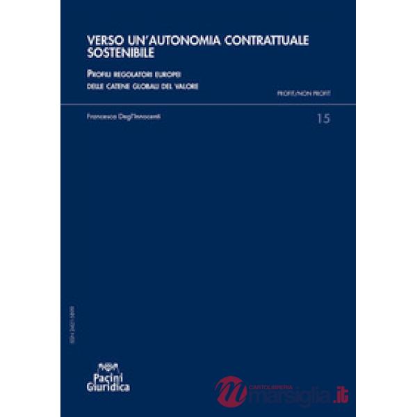 Verso un'autonomia contrattuale sostenibile. Profili regolatori europei delle catene globali del valore
