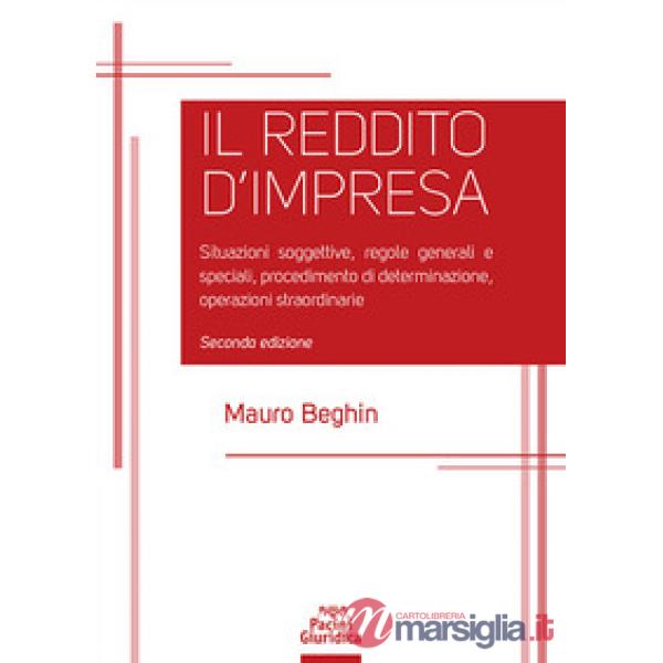 Reddito d'impresa. Situazioni soggettive, regole generali e speciali, procedimento di determinazione, operazioni straordinarie