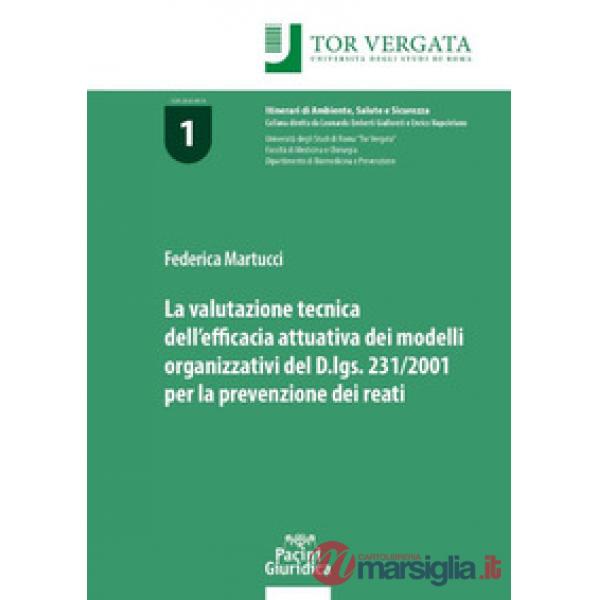La valutazione tecnica dell'efficacia attuativa dei modelli organizzativi del D.lgs. 231/2001 per la prevenzione dei reati