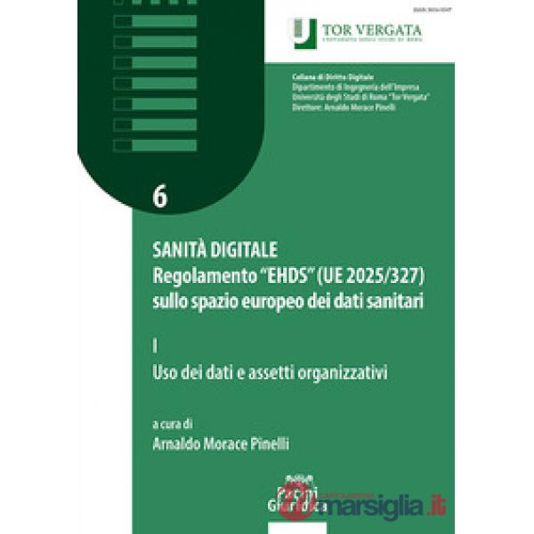 Sanità digitale. Regolamento EHDS (UE 2025/327) sullo spazio europeo dei dati sanitari