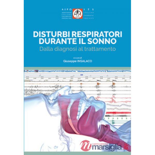 Disturbi respiratori durante il sonno. Dalla diagnosi al trattamento