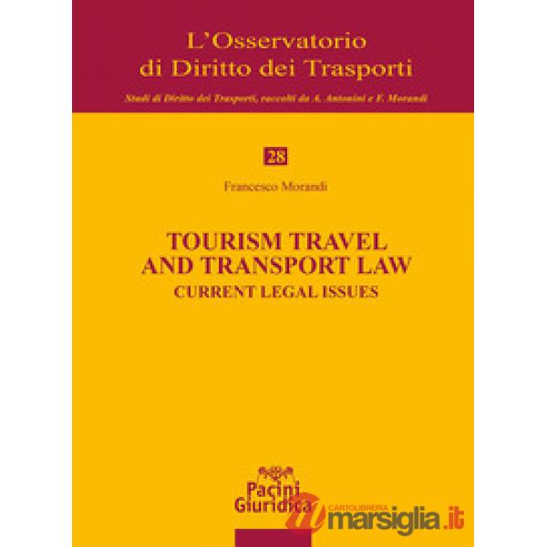 Tourism travel and transport law. Current legal issues