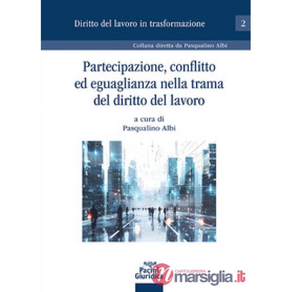 Partecipazione, conflitto ed eguaglianza nella trama del diritto del lavoro
