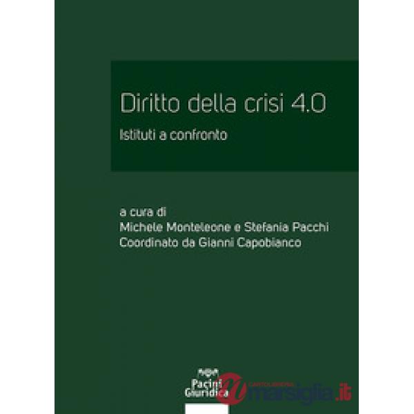 Diritto della crisi 4.0. Istituti a confronto