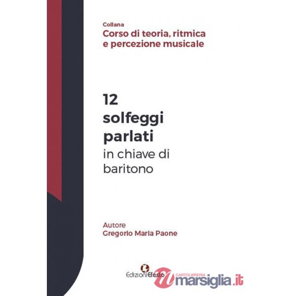 12 solfeggi parlati in chiave di baritono