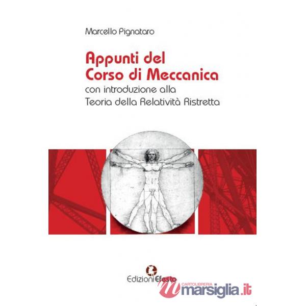 Appunti del corso di meccanica con introduzione alla teoria della relatività ristretta