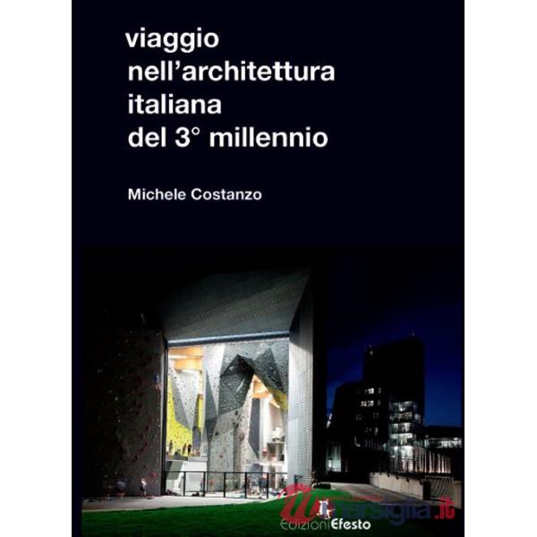Viaggio nell'architettura italiana del 3° millennio
