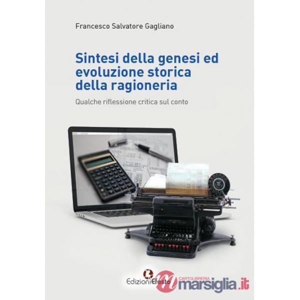Sintesi della genesi ed evoluzione storica della ragioneria. Qualche riflessione critica sul conto
