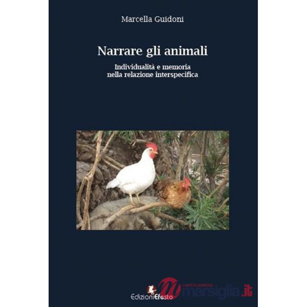 Narrare gli animali. Individualità e memoria nella relazione interspecifica