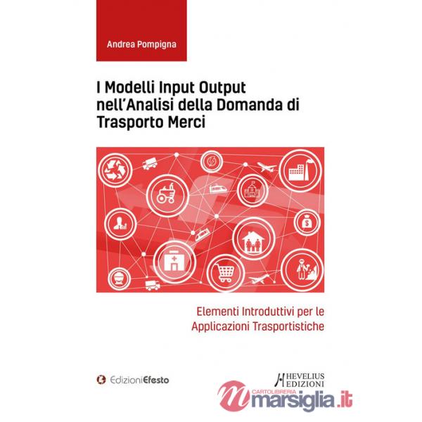 Modelli input output nell'analisi della domanda di trasporto merci. Elementi introduttivi per le applicazioni trasportistiche (I