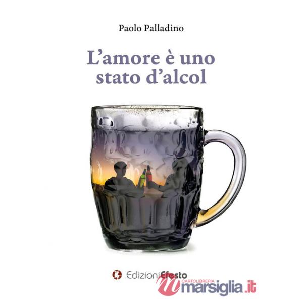 Amore è uno stato d'alcol (L')